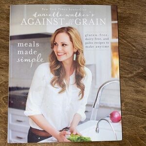 AGAINST all Grain gluten free dairy free paleo cookbook by Danielle Walker